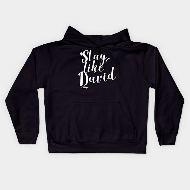 Slay Like David Religious Christianity Kids Hoodie by klei-nhanss